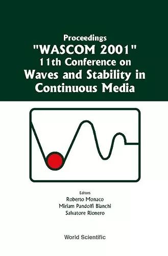 Waves And Stability In Continuous Media - Proceedings Of The 11th Conference On Wascom 2001 cover