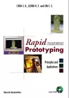 Rapid Prototyping: Principles And Applications (With Companion Cd-rom) cover