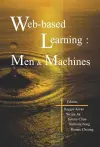Web-based Learning: Men And Machines - Proceedings Of The First International Conference On Web-based Learning In China (Icwl 2002) cover