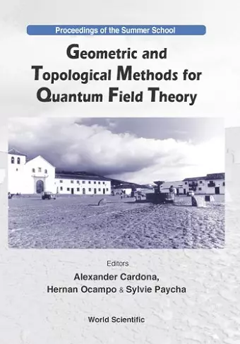 Geometric And Topological Methods For Quantum Field Theory - Proceedings Of The Summer School cover