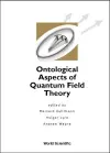 Ontological Aspects Of Quantum Field Theory cover