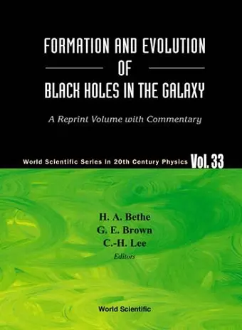 Formation And Evolution Of Black Holes In The Galaxy: Selected Papers With Commentary cover