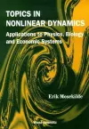 Topics In Nonlinear Dynamics: Applications To Physics, Biology And Economic Systems cover