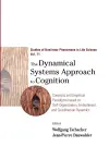 Dynamical Systems Approach To Cognition, The: Concepts And Empirical Paradigms Based On Self-organization, Embodiment, And Coordination Dynamics cover