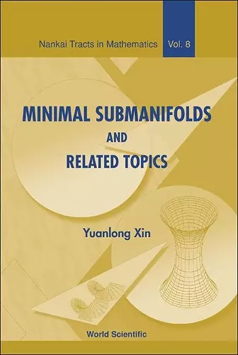 Minimal Submanifolds And Related Topics cover