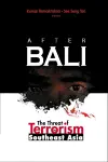 After Bali: The Threat Of Terrorism In Southeast Asia cover