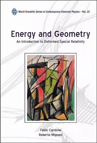 Energy And Geometry: An Introduction To Deformed Special Relativity cover