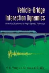 Vehicle-bridge Interaction Dynamics: With Applications To High-speed Railways cover