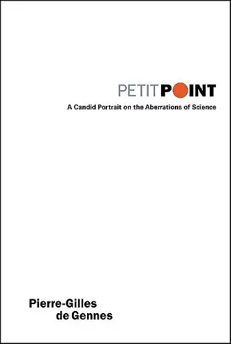 Petit Point: A Candid Portrait On The Aberrations Of Science cover