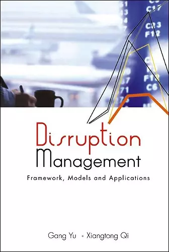 Disruption Management: Framework, Models, And Applications cover