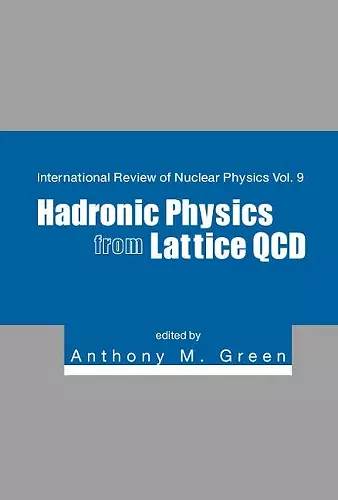 Hadronic Physics From Lattice Qcd cover