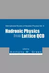 Hadronic Physics From Lattice Qcd cover