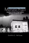 Remembering The Manhattan Project - Perspectives On The Making Of The Atomic Bomb & Its Legacy cover