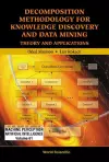 Decomposition Methodology For Knowledge Discovery And Data Mining: Theory And Applications cover