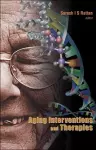 Aging Interventions And Therapies cover