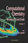 Computational Chemistry: Reviews Of Current Trends, Vol. 9 cover