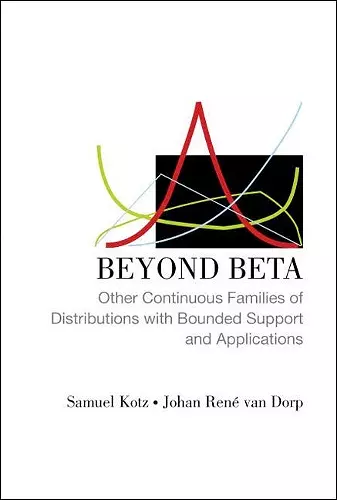 Beyond Beta: Other Continuous Families Of Distributions With Bounded Support And Applications cover