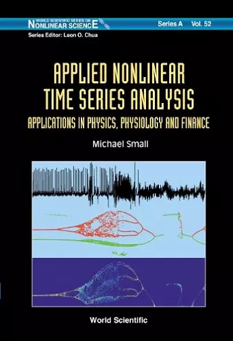 Applied Nonlinear Time Series Analysis: Applications In Physics, Physiology And Finance cover