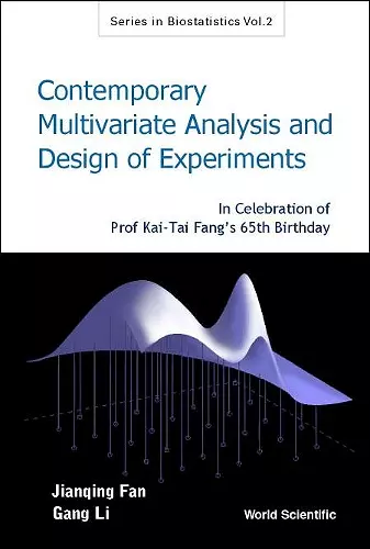 Contemporary Multivariate Analysis And Design Of Experiments: In Celebration Of Prof Kai-tai Fang's 65th Birthday cover