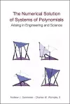 Numerical Solution Of Systems Of Polynomials Arising In Engineering And Science, The cover