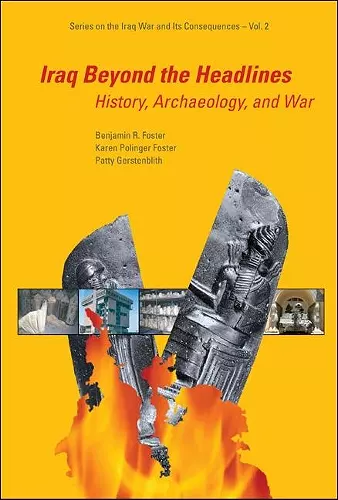 Iraq Beyond The Headlines: History, Archaeology, And War cover