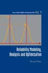 Reliability Modeling, Analysis And Optimization cover