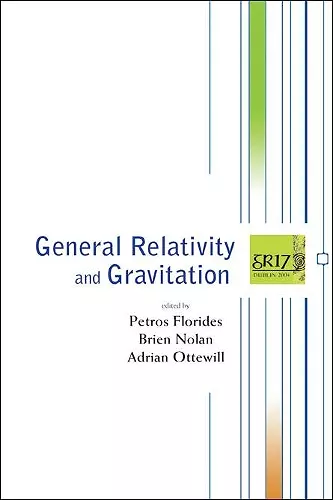 General Relativity And Gravitation - Proceedings Of The 17th International Conference cover