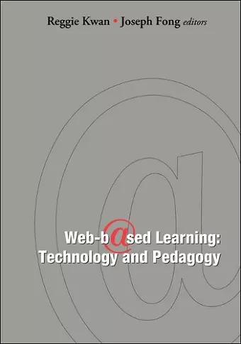 Web-based Learning: Technology And Pedagogy - Proceedings Of The 4th International Conference cover