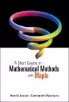 Short Course In Mathematical Methods With Maple, A cover