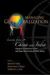 Managing Globalization: Lessons From China And India cover