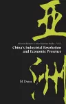 China's Industrial Revolution And Economic Presence cover