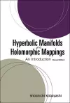 Hyperbolic Manifolds And Holomorphic Mappings: An Introduction cover