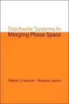 Stochastic Systems In Merging Phase Space cover