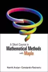 Short Course In Mathematical Methods With Maple, A cover