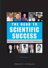 Road To Scientific Success, The: Inspiring Life Stories Of Prominent Researchers (Volume 1) cover