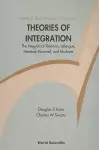 Theories Of Integration: The Integrals Of Riemann, Lebesgue, Henstock-kurzweil, And Mcshane cover