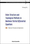 Order Structure And Topological Methods In Nonlinear Partial Differential Equations: Vol. 1: Maximum Principles And Applications cover