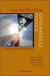 New Worlds In Astroparticle Physics - Proceedings Of The Fifth International Workshop cover