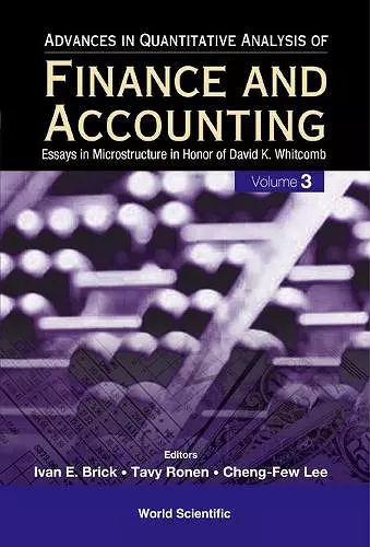 Advances In Quantitative Analysis Of Finance And Accounting (Vol. 3): Essays In Microstructure In Honor Of David K Whitcomb cover