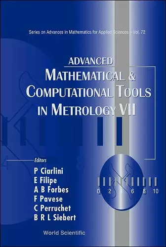 Advanced Mathematical And Computational Tools In Metrology Vii cover