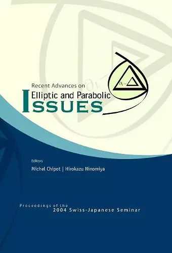 Recent Advances On Elliptic And Parabolic Issues - Proceedings Of The 2004 Swiss-japanese Seminar cover