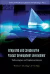 Integrated And Collaborative Product Development Environment: Technologies And Implementations cover