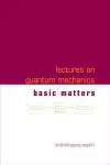 Lectures On Quantum Mechanics (In 3 Companion Volumes) cover