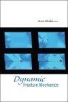 Dynamic Fracture Mechanics cover