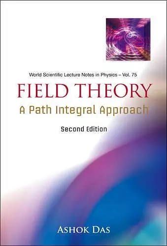 Field Theory: A Path Integral Approach (2nd Edition) cover