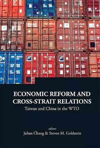 Economic Reform And Cross-strait Relations: Taiwan And China In The Wto cover