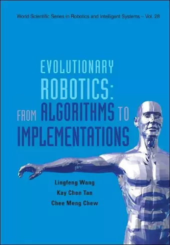 Evolutionary Robotics: From Algorithms To Implementations cover