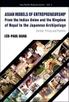 Asian Models Of Entrepreneurship -- From The Indian Union And The Kingdom Of Nepal To The Japanese Archipelago: Context, Policy And Practice cover
