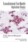 Transabdominal Fine-needle Aspiration Biopsy (2nd Edition): A Color Atlas And Monograph (With Cd-rom) cover