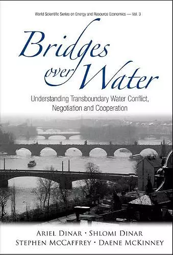 Bridges Over Water: Understanding Transboundary Water Conflict, Negotiation And Cooperation cover